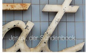 Der Sündenbock. Markus 10,45
