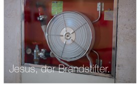 Der Brandstifter. Apostelgeschichte 2,1-11