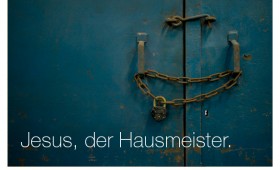 Jesus, der Hausmeister. Johannes 10,7